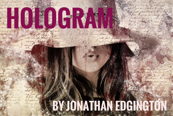 Hologram by Jonathan Edgington