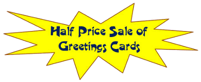 Half-Price Sale Half-Price Sale on All Greetings Cards