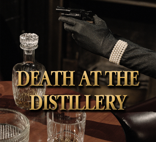 Death at the Distillery by Molly Rogers with Tom Honey