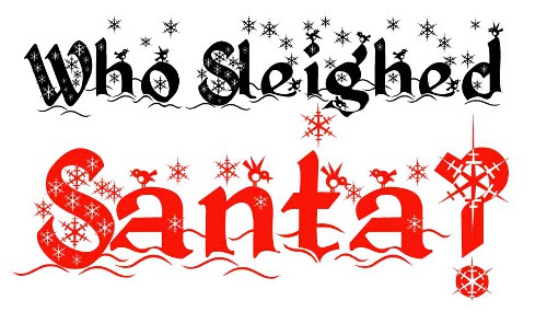 Who Sleighed Santa by Really Horrid Productions