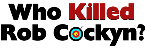Who Killed Rob Cockyn? by Ian McCutcheon