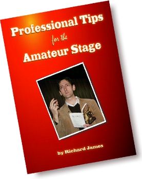 Professional Tips for the Amateur Stage by Richard James